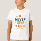 Never 与え Upやる気を起こさせる引用文Tシャツ Tシャツ (正面)