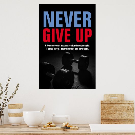 Never 与え Upボディビルフィットネスやる気を起こさせる ポスター (キッチン)