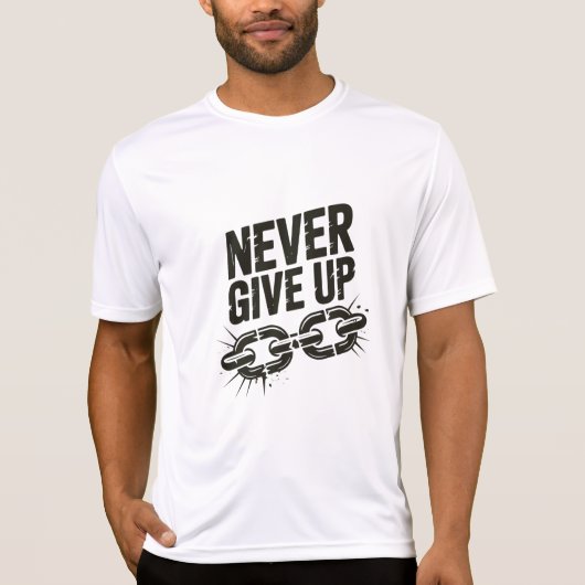 「Never 与え Up」やる気を起こさせる引用文ヴィンテージチェーン Tシャツ (正面)