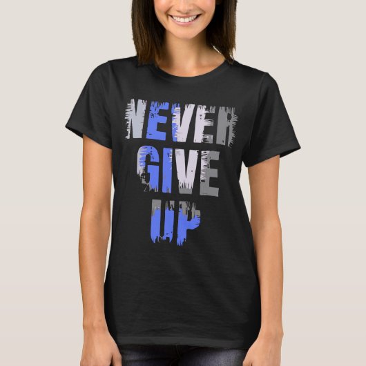 "Never 与え Up"やる気を起こさせる引用文 Tシャツ (正面)