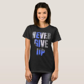 "Never 与え Up"やる気を起こさせる引用文 Tシャツ (正面フル)