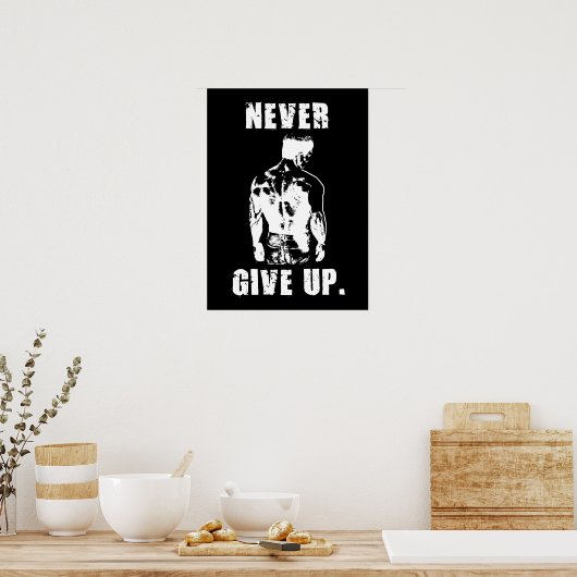 Never 与え Up -トレーニングジム動機 ポスター (キッチン)