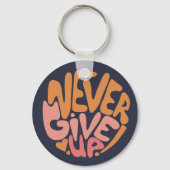 Never 与え Up – ピンクとオレンジの濃やる気を起こさせる色 キーホルダー (正面)