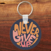 Never 与え Up – ピンクとオレンジの濃やる気を起こさせる色 キーホルダー (正面)