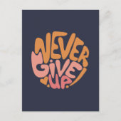 Never 与え Up – ピンクとオレンジの濃やる気を起こさせる色 ポストカード (正面)