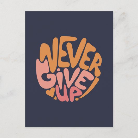 Never 与え Up – ピンクとオレンジの濃やる気を起こさせる色 ポストカード (正面)