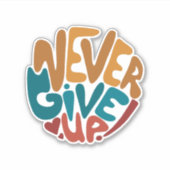 Never 与え Up – 可愛いメッセージやる気を起こさせる シール (正面)