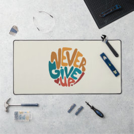 Never 与え Up – 可愛いメッセージやる気を起こさせる デスクマット