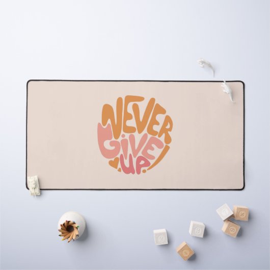Never 与え Up – 日々ピンクとオレンジやる気を起こさせる デスクマット (キッズテーブル)