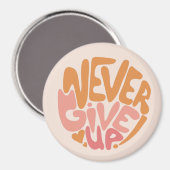 Never 与え Up – 日々ピンクとオレンジやる気を起こさせる マグネット (正面/裏面)