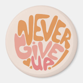 Never 与え Up – 日々ピンクとオレンジやる気を起こさせる マグネット