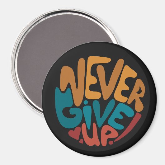Never 与え Up – 暗いメやる気を起こさせるッセージ マグネット (正面/裏面)