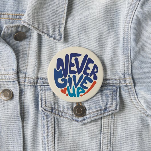 Never 与え Up – 青と赤の誕生日引用文 缶バッジ (インサイチュ)