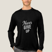 Never 与え Up – 黒やる気を起こさせる色 トライブレンドＴシャツ (正面)