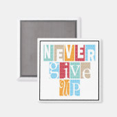 Never 与え Up - 3ワード引用文マグネット マグネット (正面/裏面)