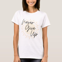 Never 与え Up - Sunshine T-Shirt