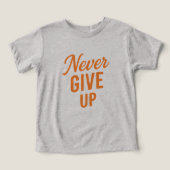 Never 与え Up - Tシャツデザイン (デザイン正面)