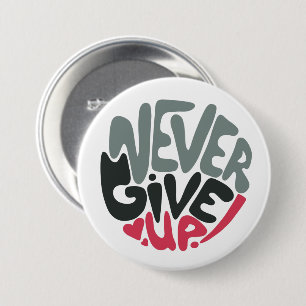 Never 与え Up - Upliftingのインスパイア白いボタン 缶バッジ