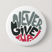 Never 与え Up - Upliftingのインスパイア白いボタン 缶バッジ (正面)