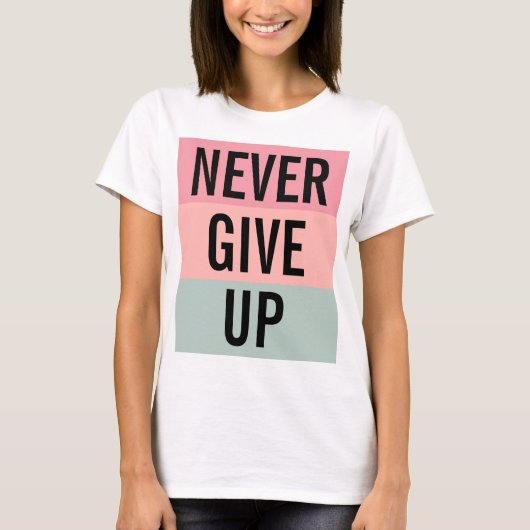 Never 与え Up Womanエレガントモダンテンプレート Tシャツ (正面)
