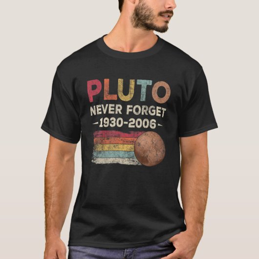 Never 忘れ Pluto 1930-2006おもしろい天文学 Tシャツ (正面)