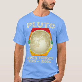 Never 忘れ Pluto Planet宇宙サイエンスNerdy Astr Tシャツ