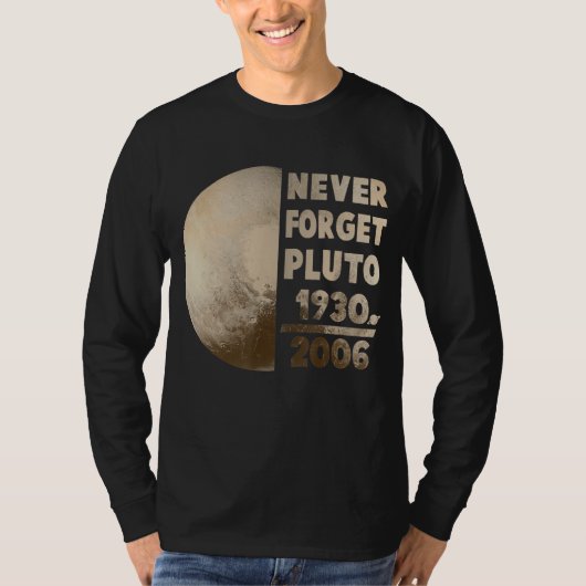 Never 忘れ Pluto Planet宇宙科学1 Tシャツ (正面)