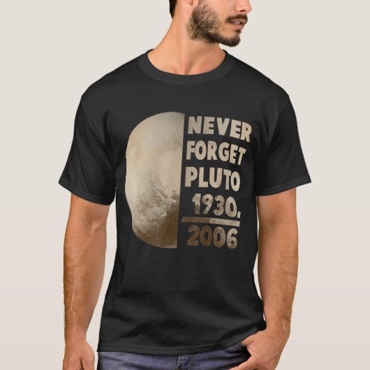 Never 忘れ Pluto Planet宇宙科学1 Tシャツ (正面)