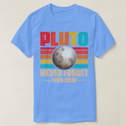 Never 忘れ Pluto Shirt Nerdy Astronomy宇宙Sci Tシャツ (デザイン正面)