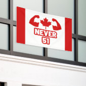 Never 51 Canada Strong 横断幕 (ビルの外側)