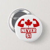 Never 51 Canada Strong 缶バッジ (正面&裏面)