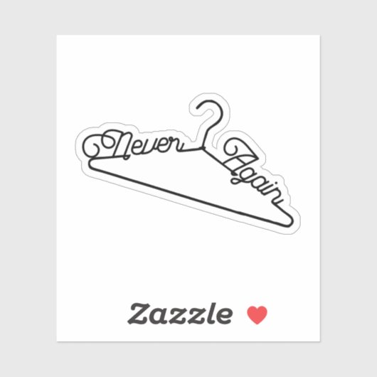 Never Again Hanger Roe v. Wade Pro-Choice シール (シート)