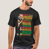 Never Apologize Black African Pride Black History  Tシャツ (正面)