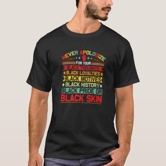 Never Apologize Black History Month BLM Melanin Pr Tシャツ (正面)