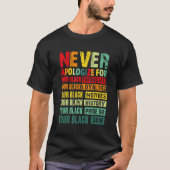 Never Apologize Black History Month BLM Melanin Pr Tシャツ (正面)