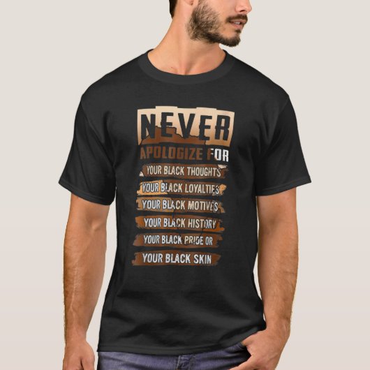 Never Apologize Black History Month BLM Melanin Pr Tシャツ (正面)