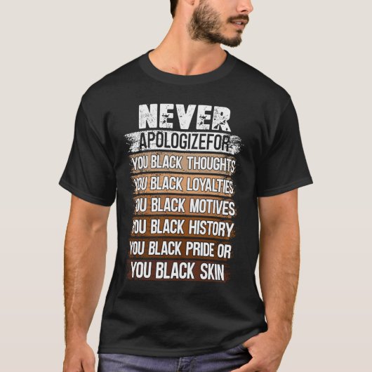 Never Apologize Black History Month Costume Tシャツ (正面)