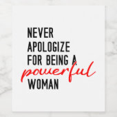 Never Apologize For Being A Powerful Woman ワインラベル (シングルラベル)