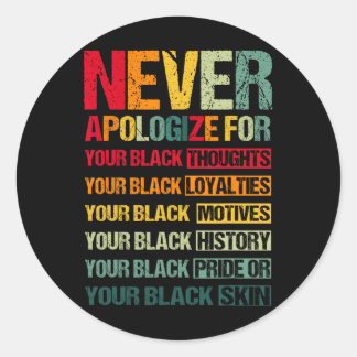 Never Apologize For Your Blackness Black History M ラウンドシール