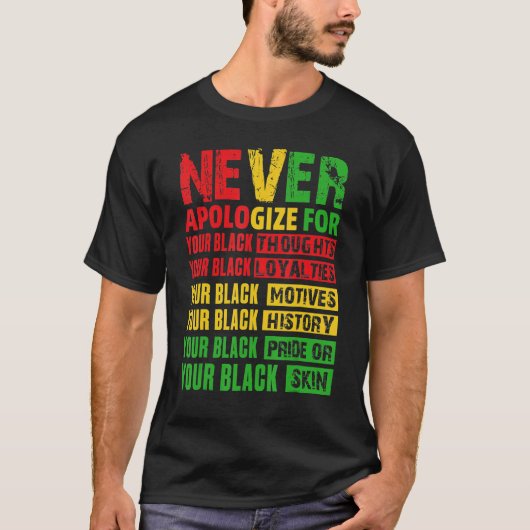 Never Apologize Your Black History Month African A Tシャツ (正面)
