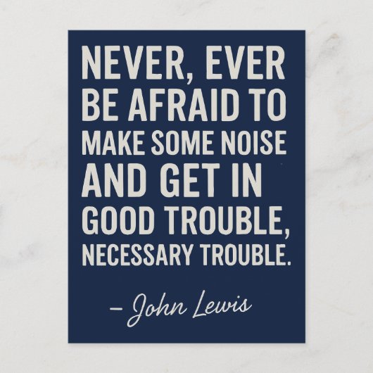 Never Be Afraid to Get in Good Trouble, John Lewis ポストカード (正面)