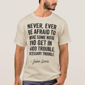 Never Be Afraid to Get in Good Trouble, John Lewis Tシャツ (正面)