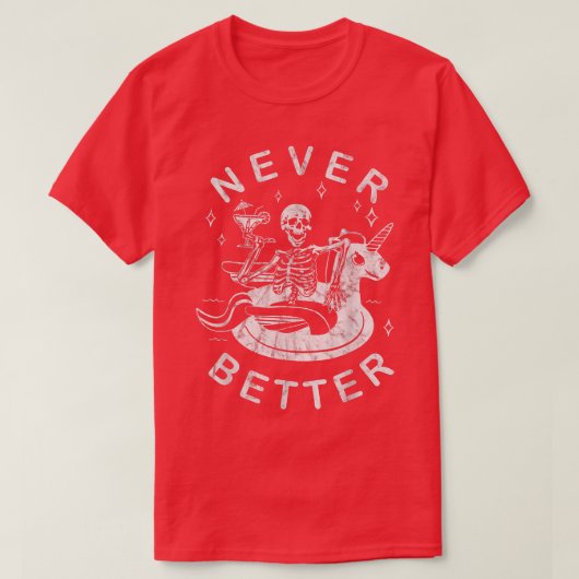 Never Better Chilling Skeleton UnicornスイミングFl Tシャツ (デザイン正面)