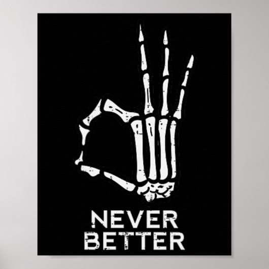 Never Better OKサインスケルトン手おかしなハロウィーン ポスター (正面)