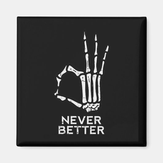 Never Better OKサインスケルトン手おかしなハロウィーン マグネット (正面)