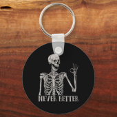 Never Better SkeletonおもしろいスカルハロウィーンFor Wome キーホルダー (正面)