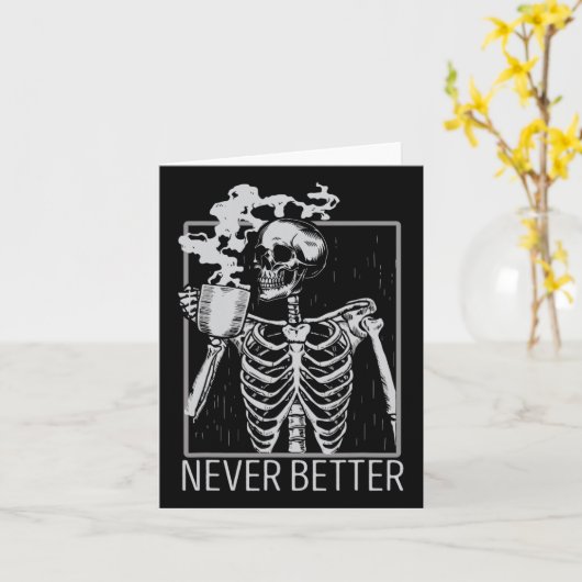 Never Better Skeleton Coffee Halloween Co カード (黄色い花)