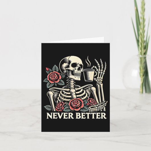 Never Better Skeleton Coffee Halloween Co カード (正面)