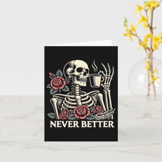 Never Better Skeleton Coffee Halloween Co カード (黄色い花)