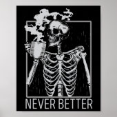 Never Better Skeleton Coffee Halloween Co ポスター (正面)